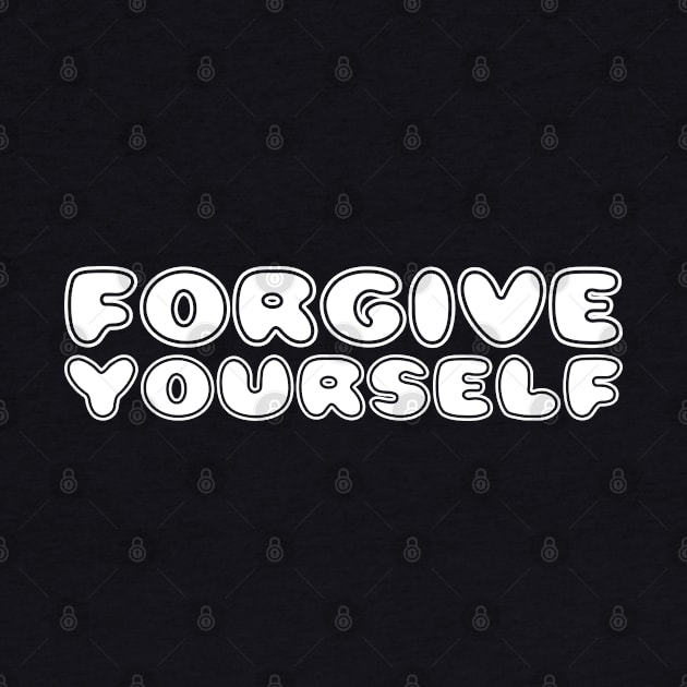 FORGIVE YOURSELF by TheCreatedLight